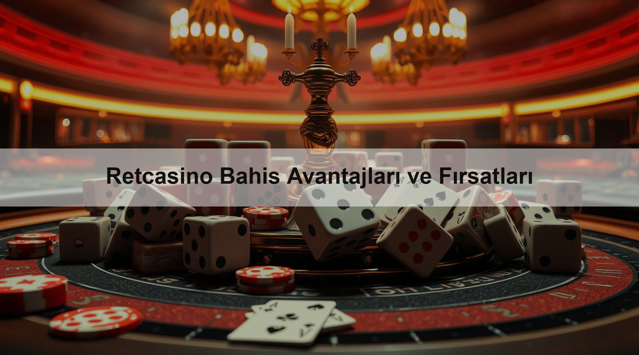 Retcasino Bahis Avantajları ve Fırsatları