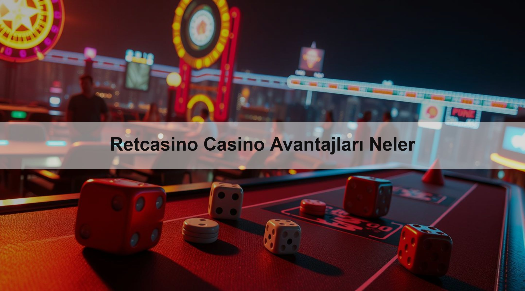 Retcasino Casino Avantajları Neler