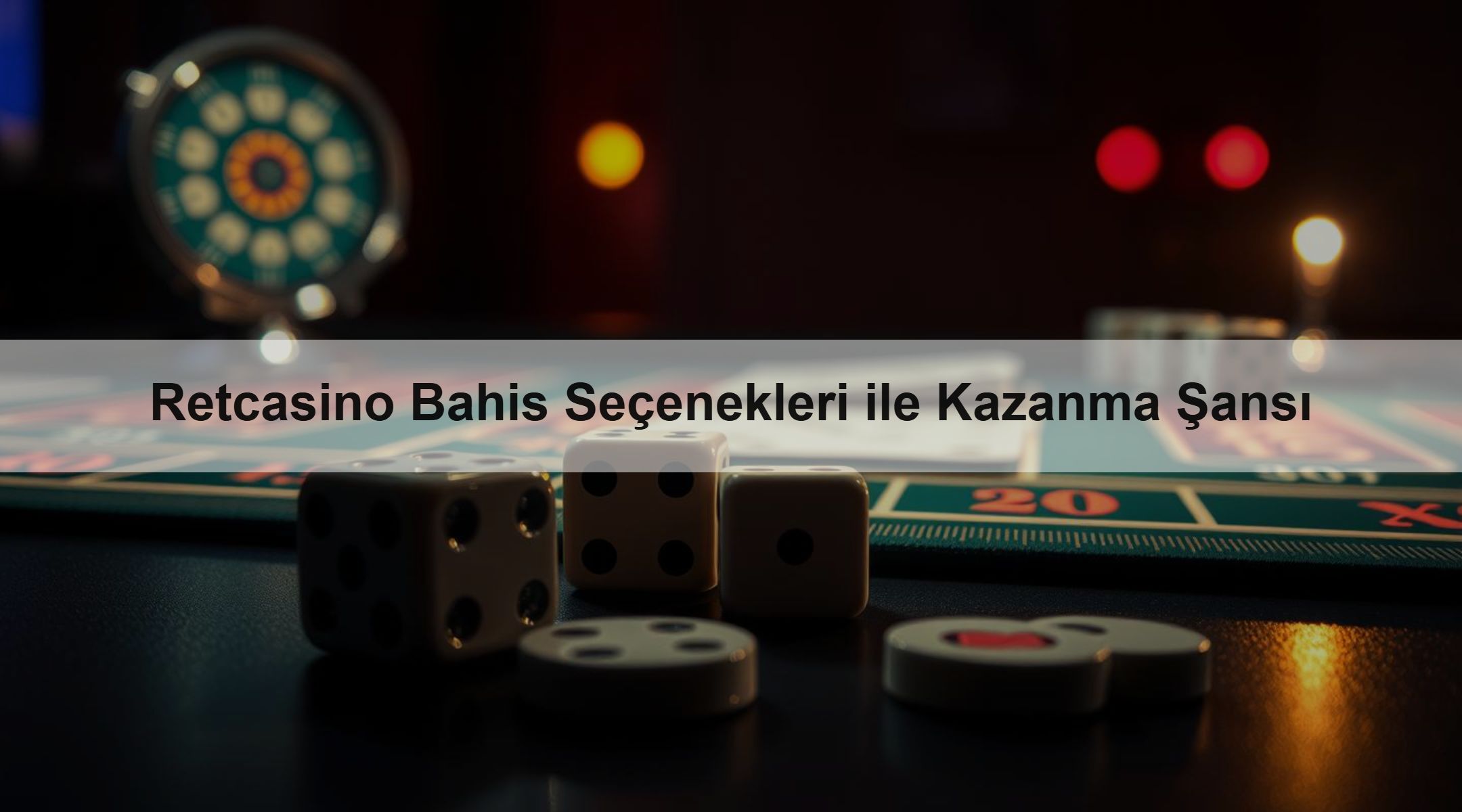 Retcasino Bahis Seçenekleri ile Kazanma Şansı