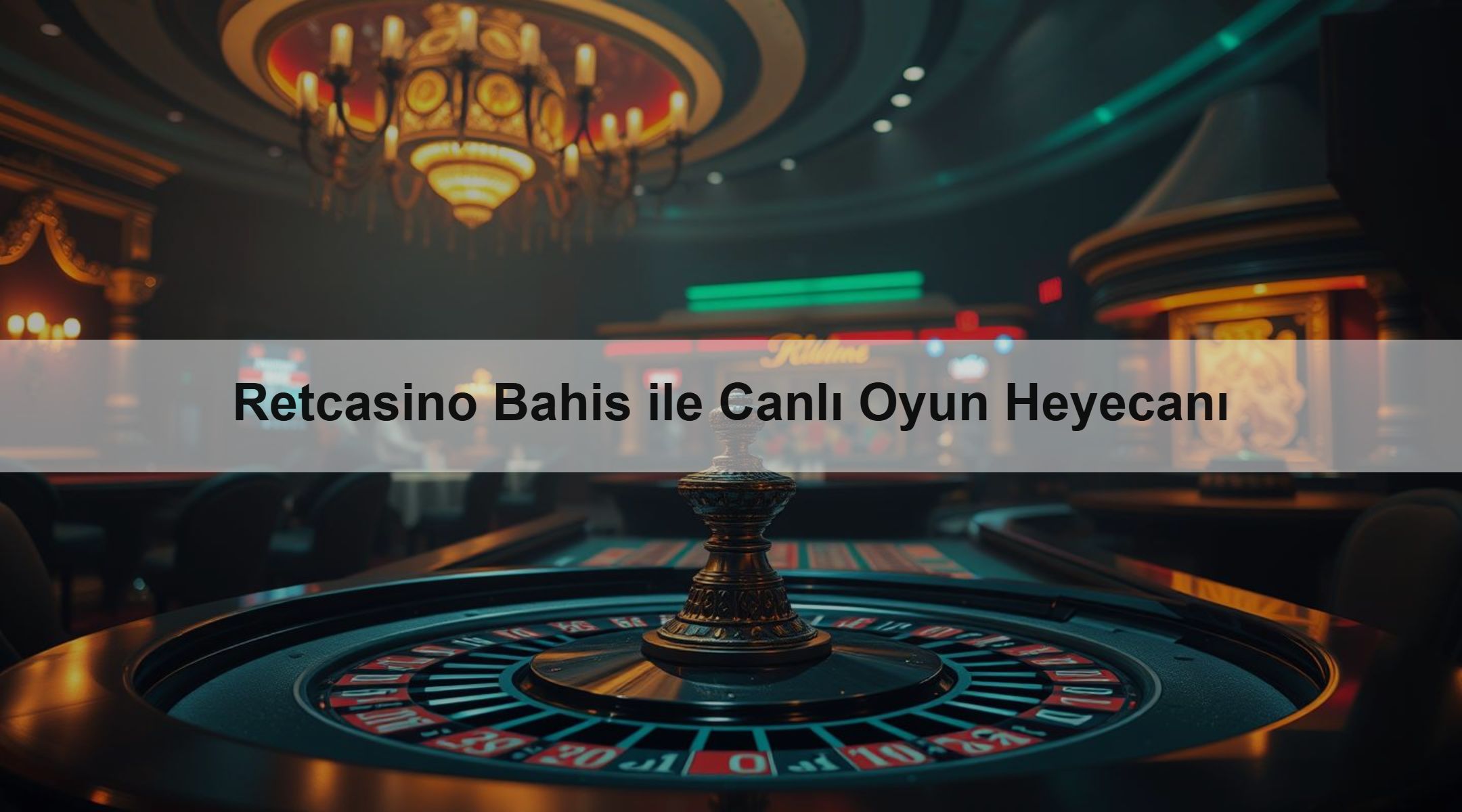 Retcasino Bahis ile Canlı Oyun Heyecanı